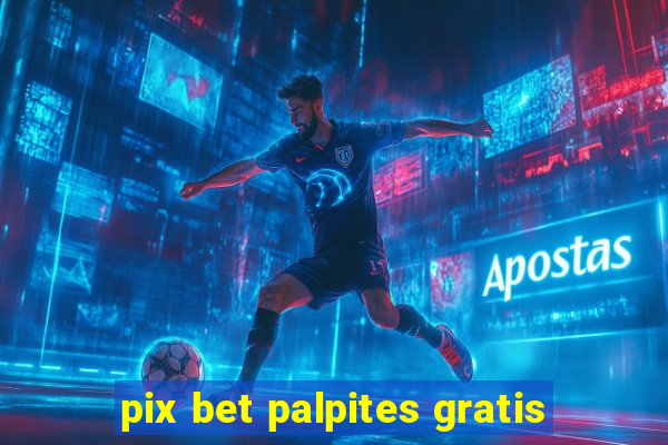 pix bet palpites gratis